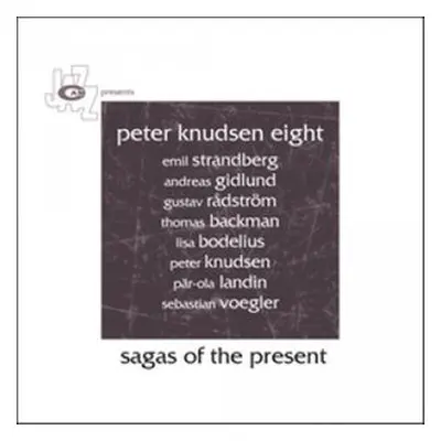 "Sagas of the Present" ("Peter Knudsen Eight") (CD / Album)