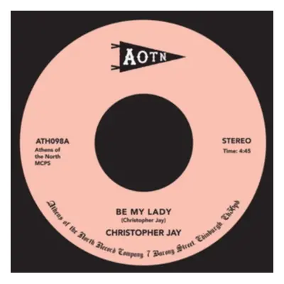 "Be My Lady" ("Christopher Jay") (Vinyl / 7" Single)