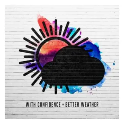 "Better Weather" ("With Confidence") (CD / Album)