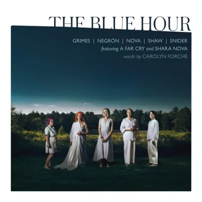 "Grimes/Negrn/Nova/Shaw/Snider: The Blue Hour" ("") (CD / Album)