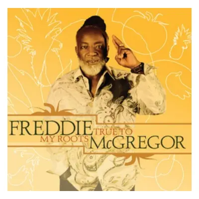 "True to My Roots" ("Freddie McGregor") (CD / Album)