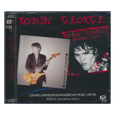 "Crying Diamonds/Dangerous Music Live '85" ("Robin George") (CD / Album)