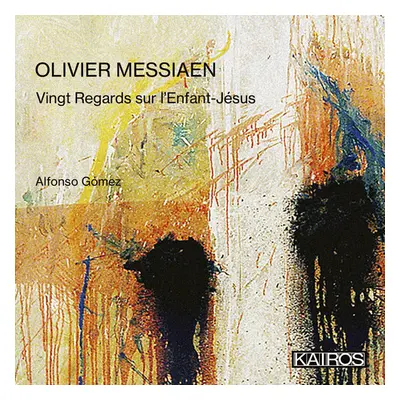 "Olivier Messiaen: Vingt Regards Sur L'Enfant-Jsus" ("") (CD / Album)