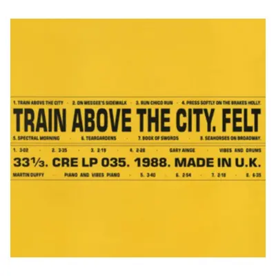 "Train Above the City" ("Felt") (Vinyl / 12" Remastered Album)