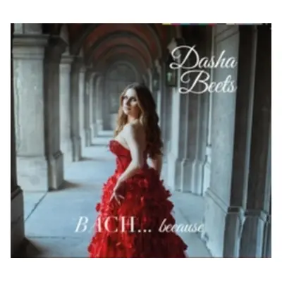 "BACH... Because" ("Dasha Beets") (CD / Album Digipak)