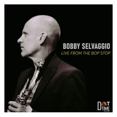 "Live from the Bop Stop" ("Bobby Selvaggio") (CD / Album)