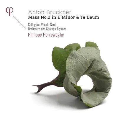 "Anton Bruckner: Mass No. 2 in E Minor & Te Deum" ("") (CD / Album Digipak)