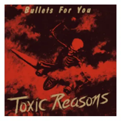 "Bullets for You" ("Toxic Reasons") (CD / Album)