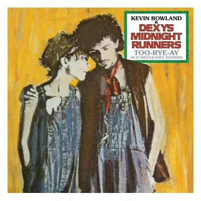 "Too-Rye-Ay, As It Should Have Sounded" ("Kevin Rowland & Dexys Midnight Runners") (Vinyl / 12" 