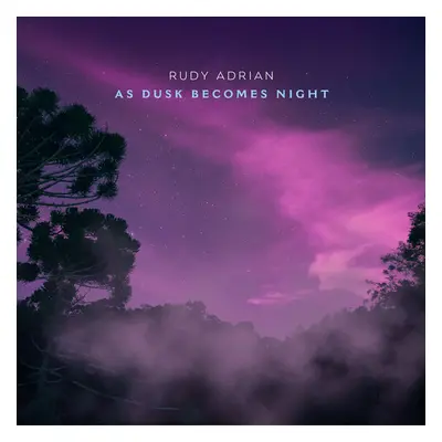 "As Dusk Becomes Night" ("Rudy Adrian") (CD / Album)