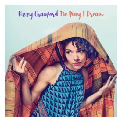 "The Way I Dream" ("Kizzy Crawford") (CD / Album)