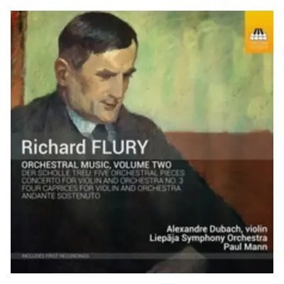 "Richard Flury: Orchestral Music" ("") (CD / Album)