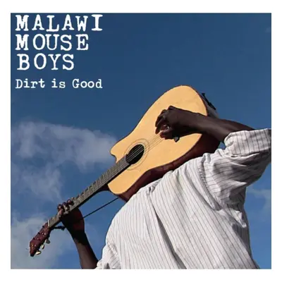 "Dirt Is Good" ("Malawi Mouse Boys") (CD / Album)