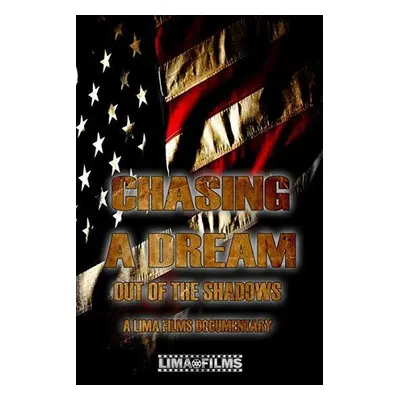 "Chasing a Dream - Out of the Shadows" ("Gerard Lima") (DVD)