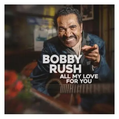 "All My Love for You" ("Bobby Rush") (Vinyl / 12" Album)