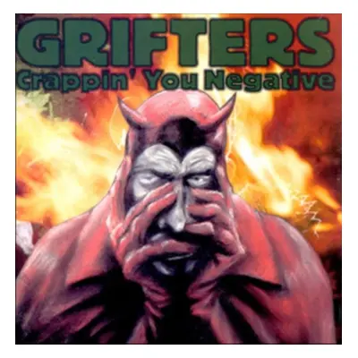 "Crappin' You Negative" ("The Grifters") (Vinyl / 12" Album)