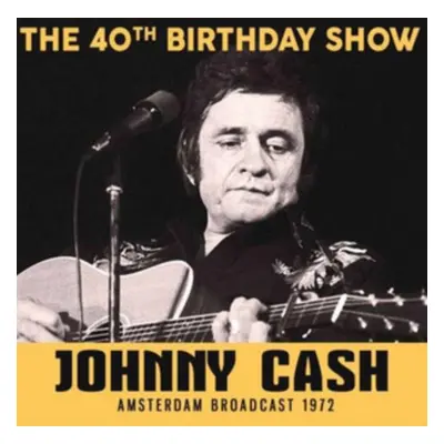 "40th Birthday Show" ("Johnny Cash") (CD / Album)