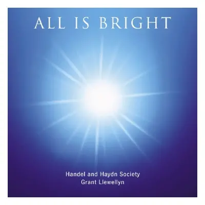 "All Is Bright (Handel and Haydn Society)" ("") (CD / Album)