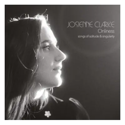 "Onliness" ("Josienne Clarke") (CD / Album)