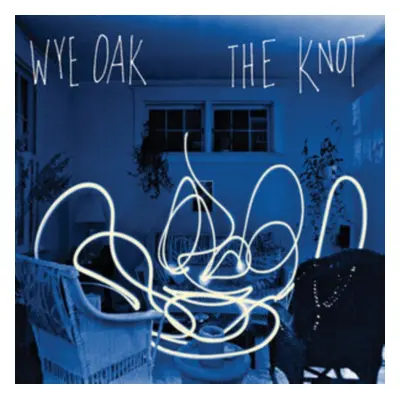 "The Knot" ("Wye Oak") (Vinyl / 12" Album)