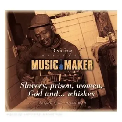 "Music Maker - Slavery, Prison, Women...[european Import]" ("") (CD / Album)