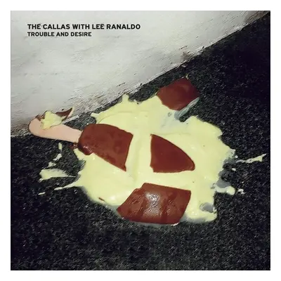 "Trouble and Desire" ("The Callas with Lee Ranaldo") (Vinyl / 12" Album)