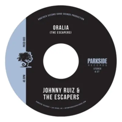 "Oralia/Believe Me" ("Johnny Ruiz & The Escapers") (Vinyl / 7" Single)