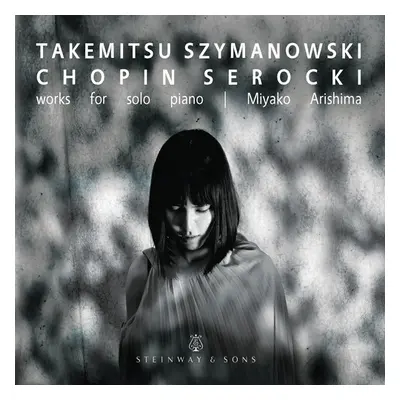 "Takemitsu/Szymanowski/Chopin/Serocki: Works for Solo Piano" ("") (CD / Album)