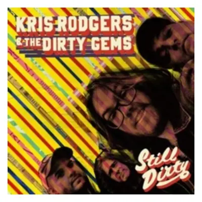 "Still Dirty" ("Kris Rodgers & the Dirty Gems") (Vinyl / 12" Album)