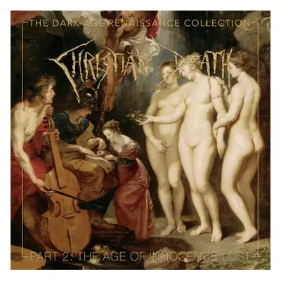 "The Dark Age Renaissance Collection" ("Christian Death") (CD / Box Set)