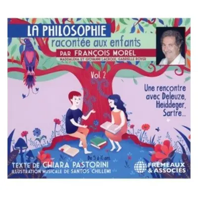 "La Philosophie Raconte Aux Enfants Par Franois Morel" ("") (CD / Album)