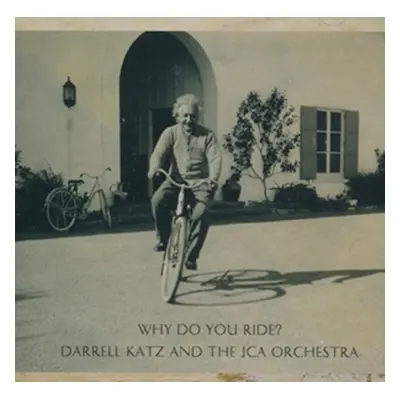 "Why Do You Ride?" ("Darrell Katz and the JCA Orchestra") (CD / Album)