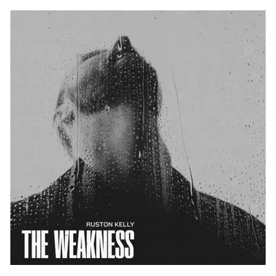 "The Weakness" ("Ruston Kelly") (CD / Album)