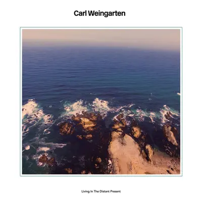 "Living in the Distant Present" ("Carl Weingarten") (Vinyl / 12" Album Coloured Vinyl)