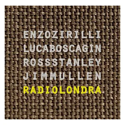 "Radio Londra" ("Enzo Zirilli/Luca Boscadin/Jim Mullen/Ross Stanley") (CD / Album)