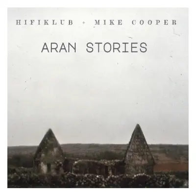 "Aran Stories" ("HIFIKLUB & Mike Cooper") (CD / Album)