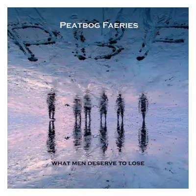 "What Men Deserve to Lose" ("Peatbog Faeries") (CD / Album)