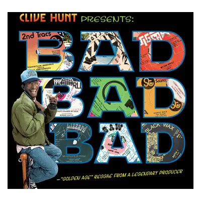 "Clive Hunt Presents: Bad, Bad, Bad" ("") (Vinyl / 12" Album)