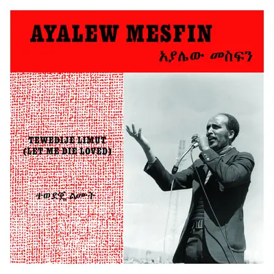 "Tewedije Limut (Let Me Die Loved)" ("Ayalew Mesfin") (CD / Album)