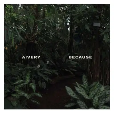 "Because" ("Aivery") (CD / Album)