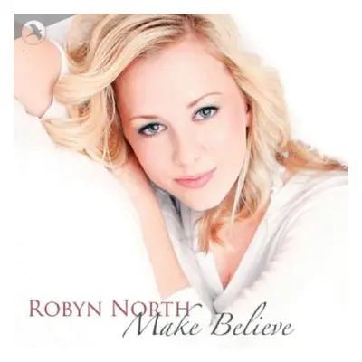 "Make Believe" ("Robyn North") (CD / Album)