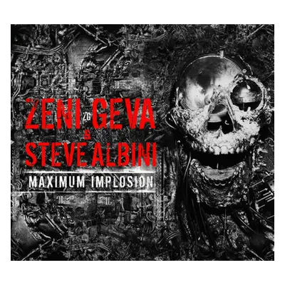 "Maximum Implosion" ("Zeni Geva & Steve Albini") (CD / Album)