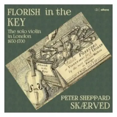 "Florish in the Key: The Solo Violin in London 1650-1700" ("") (CD / Album)