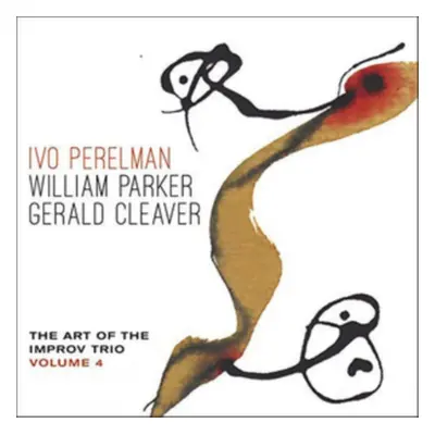 "The Art of the Improv Trio" ("Ivo Perelman/William Parker/Gerald Cleaver") (CD / Album)