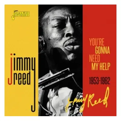 "You're Gonna Need My Help 1953-1962" ("Jimmy Reed") (CD / Album)