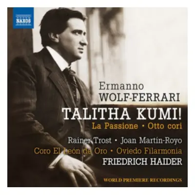 "Ermanno Wolf-Ferrari: Talitha Kumi!/La Passione/Otto Cori" ("") (CD / Album)