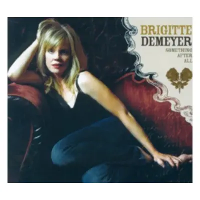 "Something After All" ("Brigitte DeMeyer") (CD / Album)