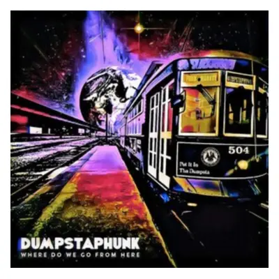 "Where Do We Go from Here" ("Dumpstaphunk") (CD / Album)