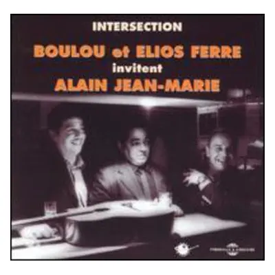 "Intersection" ("Boulou/Elios Ferre") (CD / Album)