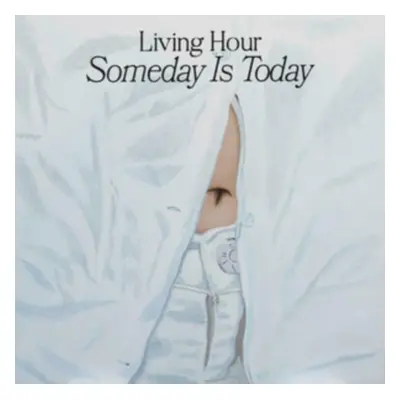 "Someday is today" ("Living Hour") (Vinyl / 12" Album Coloured Vinyl)